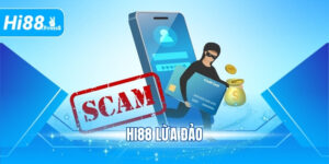 Hi88 Lừa Đảo Có Thật Không? Làm Rõ Toàn Bộ Sự Thật
